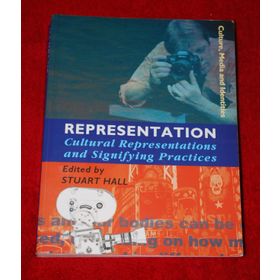 Representation: Cultural Representations and Signifying Practices