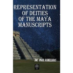 Representation Of Deities Of The Maya Manuscripts-Platanus Publishing
