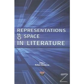 Representations of Space in Literature - Selma Elyıldırım