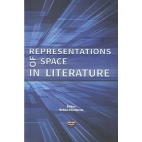 Representations of Space in Literature - Selma Elyıldırım