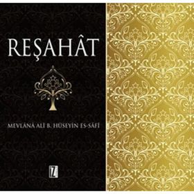 Reşahat Aynu’l Hayat - Mevlana Ali B. Hüseyin es-Safi