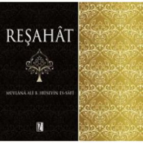 Reşahat Aynu’l Hayat - Mevlana Ali B. Hüseyin es-Safi