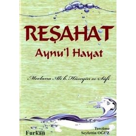 Reşahat Aynu’l Hayat - Mevlana Ali B. Hüseyin es-Safi
