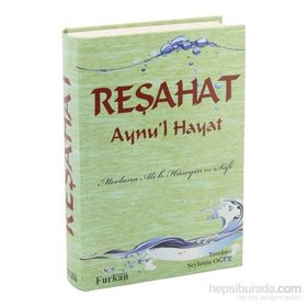 Reşahat Aynu’l Hayat - Mevlana Ali B. Hüseyin es-Safi