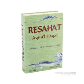Reşahat Aynu’l Hayat - Mevlana Ali B. Hüseyin es-Safi