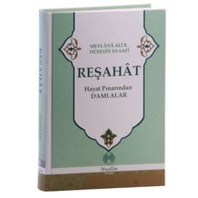 Reşahat Hayat Pınarından Damlalar - Mevlana Ali B. Hüseyin es-Safi