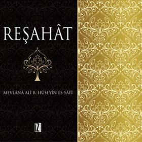 Reşahat - Mevlana Ali bin Hüseyn es-Safi