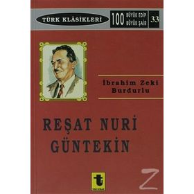 Reşat Nuri Güntekin - İbrahim Zeki Burdurlu