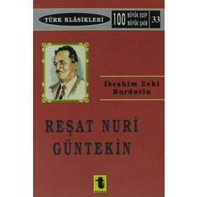 Reşat Nuri Güntekin - İbrahim Zeki Burdurlu