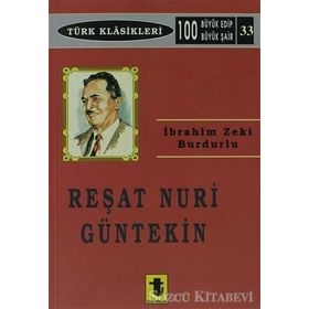 Reşat Nuri Güntekin - İbrahim Zeki Burdurlu
