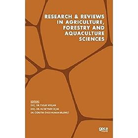 Research and Reviews in Agriculture Forestry and Aquaculture Sciences - Tugay Ayaşan