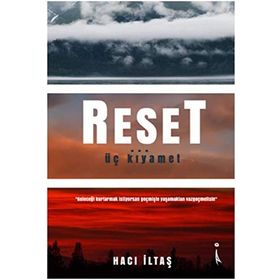 Reset Üç Kıyamet - Hacı İltaş