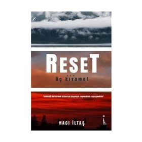 Reset Üç Kıyamet - Hacı İltaş