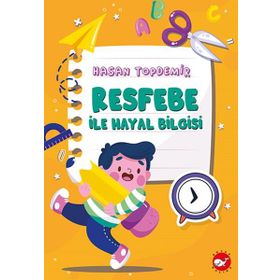Resfebe İle Hayal Bilgisi - Beyaz Balina Yayınları