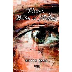 Resim Beden ve Anlam - Metin İnce