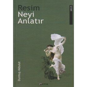 Resim Neyi Anlatır - Durmuş Akbulut