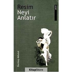 Resim Neyi Anlatır - Durmuş Akbulut