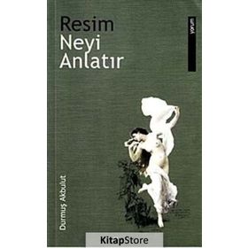 Resim Neyi Anlatır - Durmuş Akbulut