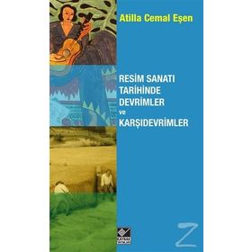 Resim Sanatı Tarihinde Devrimler ve Karşıdevrimler - Atilla Cemal Eşen