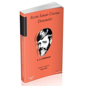 Resim Sanatı Üzerine Denemeler - D. H. Lawrence