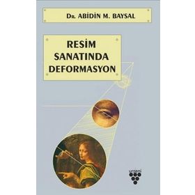 Resim Sanatında Deformasyon - Abidin M. Baysal