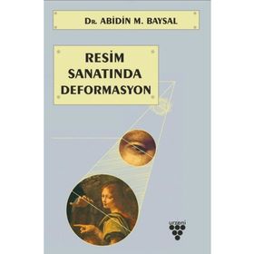 Resim Sanatında Deformasyon - Abidin M. Baysal