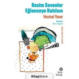 Resim Sevenler Eğlenceye Katılsın - Mavisel Yener