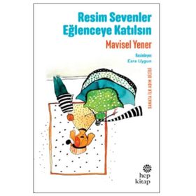 Resim Sevenler Eğlenceye Katılsın - Mavisel Yener