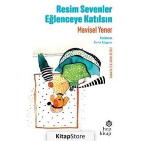Resim Sevenler Eğlenceye Katılsın - Mavisel Yener