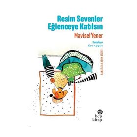 Resim Sevenler Eğlenceye Katılsın - Mavisel Yener