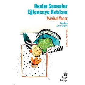 Resim Sevenler Eğlenceye Katılsın - Mavisel Yener