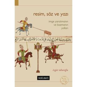 Resim, Söz Ve Yazı İmge Yaratmanın Ve Bozmanın Yolları - Özgür Taburoğlu