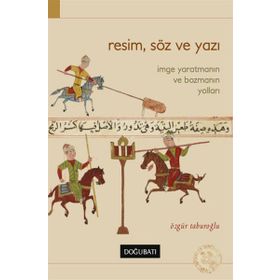 Resim, Söz Ve Yazı İmge Yaratmanın Ve Bozmanın Yolları - Özgür Taburoğlu