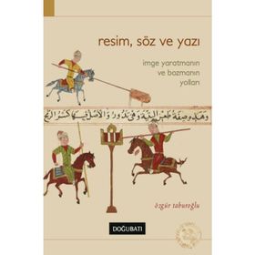 Resim, Söz Ve Yazı İmge Yaratmanın Ve Bozmanın Yolları - Özgür Taburoğlu
