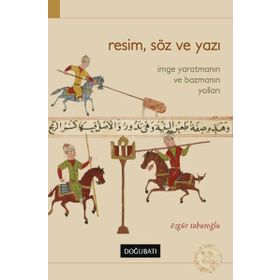 Resim, Söz Ve Yazı İmge Yaratmanın Ve Bozmanın Yolları - Özgür Taburoğlu