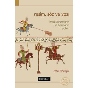 Resim, Söz Ve Yazı İmge Yaratmanın Ve Bozmanın Yolları - Özgür Taburoğlu