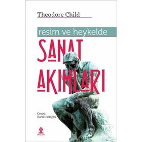 Resim ve Heykelde Sanat Akımları - Theodere Child