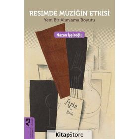 Resimde Müziğin Etkisi - Nazan İpşiroğlu