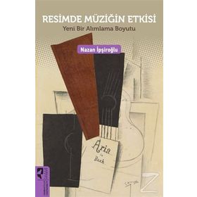 Resimde Müziğin Etkisi - Nazan İpşiroğlu