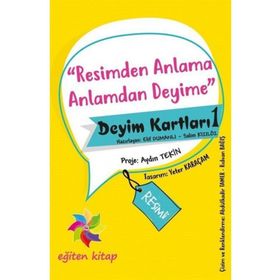 Resimden Anlama Anlamdan Deyime - Deyim Kartları - 1 - Kolektif