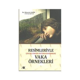 Resimleriyle Çocuk-Ergen Değerlendirmede Vaka Örnekleri - Uzm. Psk. Hüseyin Şahin