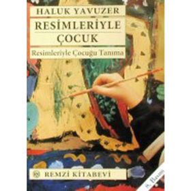 RESIMLERIYLE ÇOCUK - HALUK YAVUZER