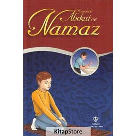 Resimlerle Abdest ve Namaz - Ömer Kara