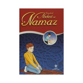 Resimlerle Abdest ve Namaz - Ömer Kara