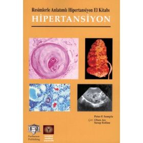 RESIMLERLE ANLATIMLI HIPERTANSIYON EL KİTABI - SERAP ERDINE