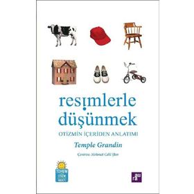 RESIMLERLE DÜŞÜNMEK OTIZMIN İÇERDEN ANLATIMI - TEMPLE GRANDIN