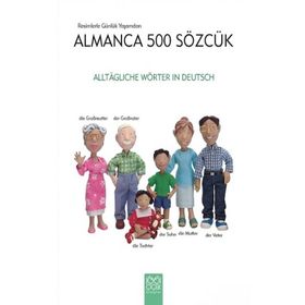 Resimlerle Günlük Yaşamdan Almanca 500 Sözcük - Heather Amery