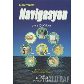 RESIMLERLE NAVIGASYON GELENEKSEL, ELEKTRONIK, GÖKSEL SEYIR - IVAR DEDEKAM