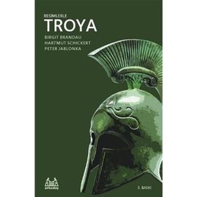 RESIMLERLE TROYA - BIRGIT BRANDAU;HARTMUT SCHICKERT;PETER JABLONKA