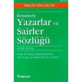 RESIMLERLE YAZARLAR VE ŞAİRLER SÖZLÜĞÜ - ÖNER KEMAL